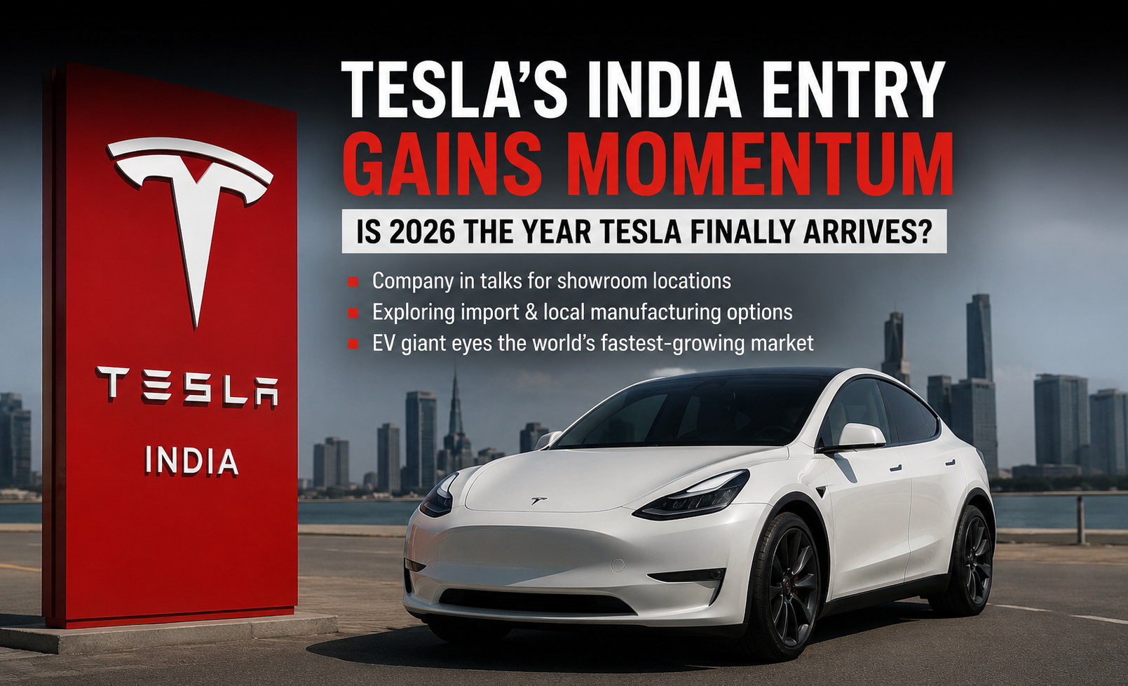 Tesla’s India Entry Gains Momentum: Is 2026 the Year the EV Giant Finally Arrives?